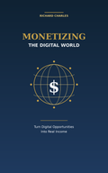 Monetizing the Digital World